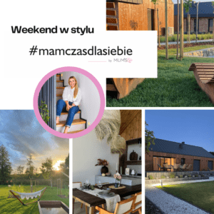Kobiecy weekend w stylu #mamczasdlasiebie edycja 2026